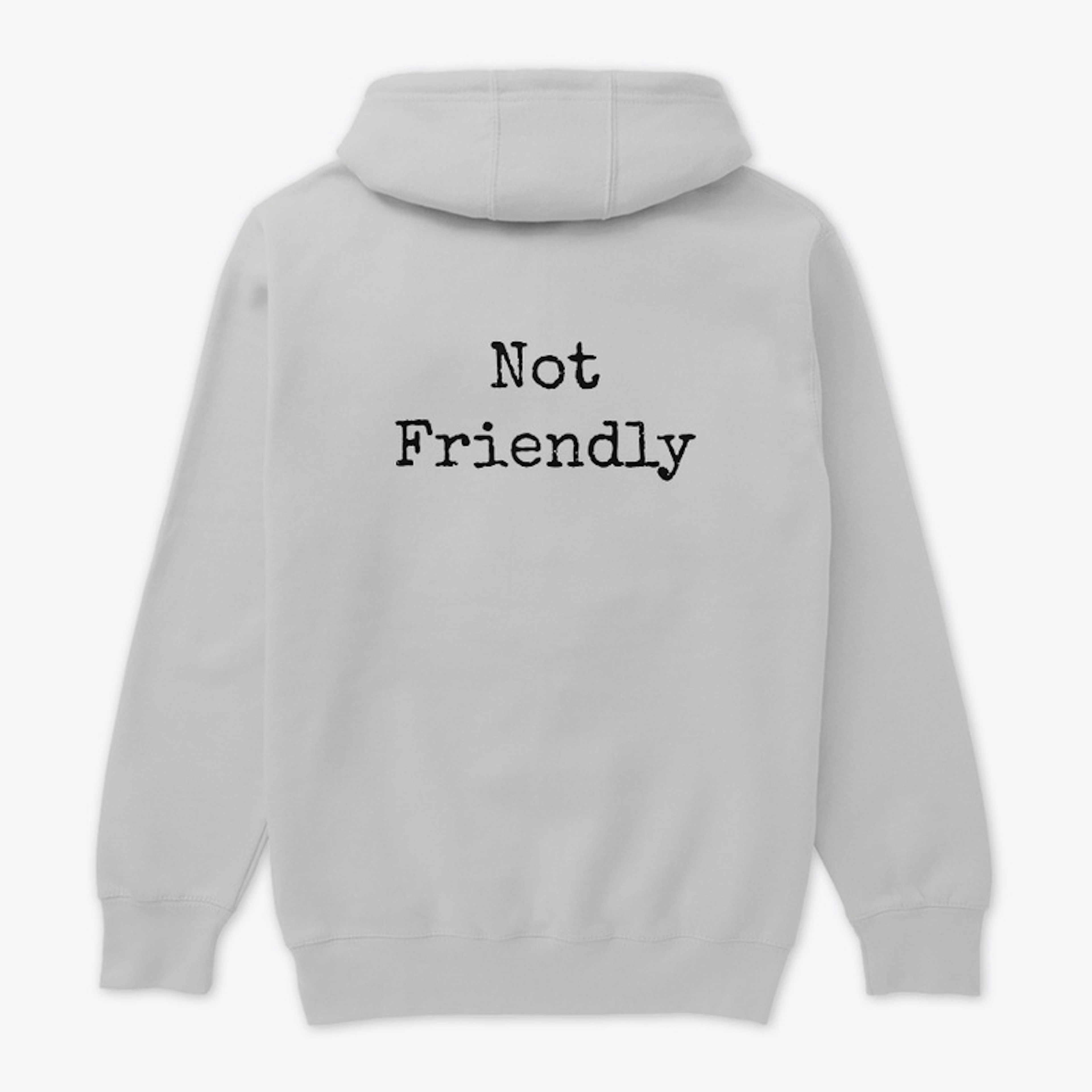 Not Friendly (Back Print only)