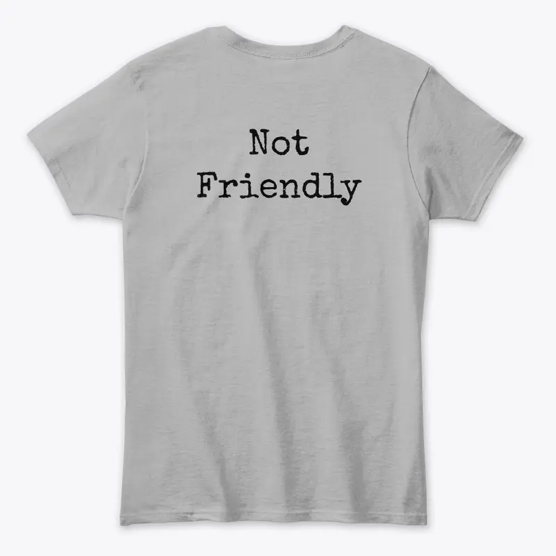 Not Friendly (Back Print only)